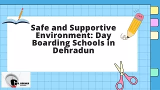 Safe and Supportive Environment: Day Boarding Schools in Dehradun