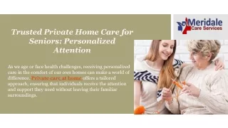 Trusted Private Home Care for Seniors Personalized Attention