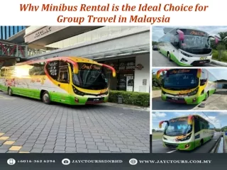 Why Minibus Rental is the Ideal Choice for Group Travel in Malaysia
