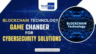 Blockchain Technology A Game Changer for Cybersecurity