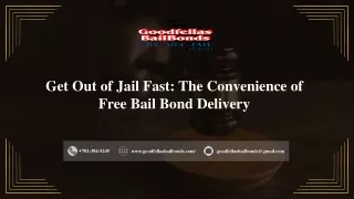 Get Out of Jail Fast The Convenience of Free Bail Bond Delivery