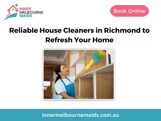 Reliable House Cleaners in Richmond to Refresh Your Home