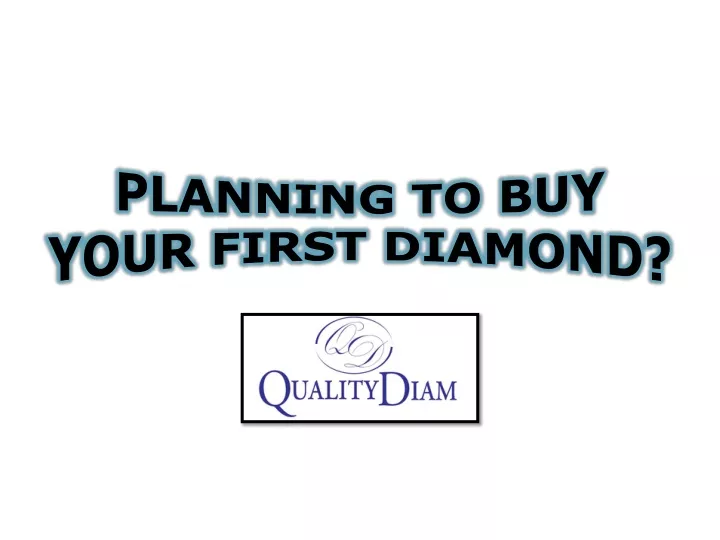 planning to buy your first diamond