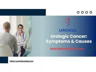 Urologic Cancer Symptoms & Causes