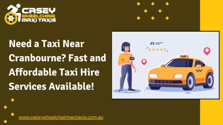 need a taxi near cranbourne fast and affordable