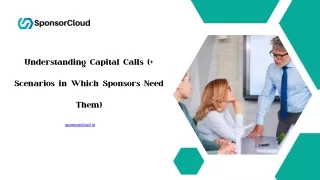 Understanding Capital Calls [  Scenarios in Which Sponsors Need Them]