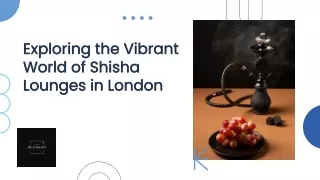 Exploring the Vibrant World of Shisha Lounges in London