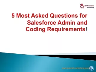 5 most asked questions for salesforce admin and coding requirements