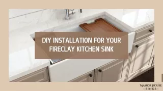 DIY Installation Tips for Fireclay Sink