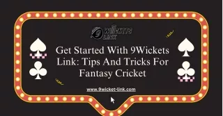 get started with 9wickets link tips and tricks