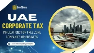 UAE Corporate Tax Implications for Free Zone Business