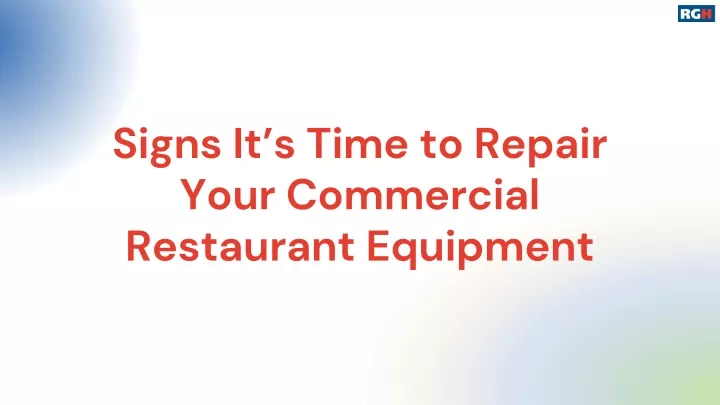 signs it s time to repair your commercial