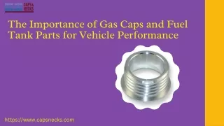 The Importance of Gas Caps and Fuel Tank Parts for Vehicle Performance