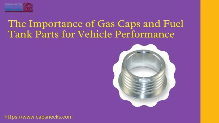 the importance of gas caps and fuel tank parts