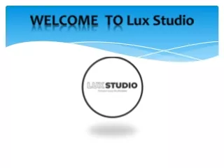welcome to lux studio