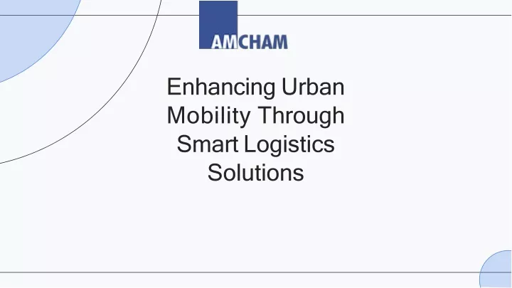 enhancing urban mobility through smart logistics