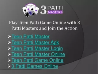Play Teen Patti Game Online with 3 Patti Masters and Join the Action