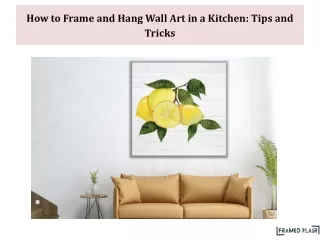How to Frame and Hang Wall Art in a Kitchen Tips and Tricks