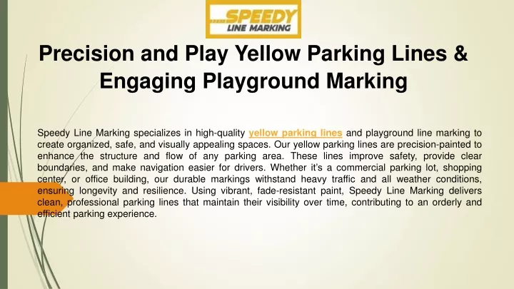 precision and play yellow parking lines engaging