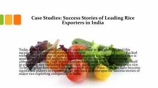 Case Studies: Success Stories of Leading Rice Exporters in India