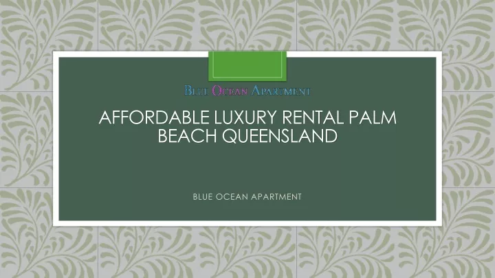 affordable luxury rental palm beach queensland