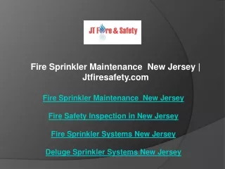 Fire Sprinkler Maintenance  New Jersey  Jtfiresafety.com