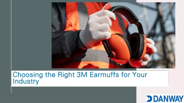 choosing the right 3m earmuffs for your industry