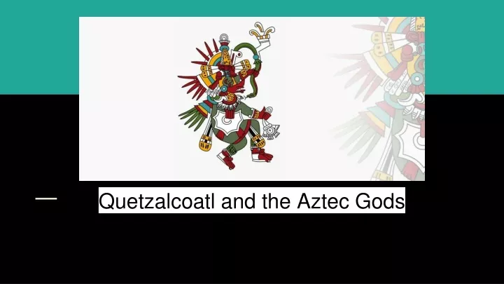 quetzalcoatl and the aztec god s