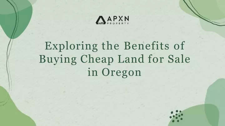 exploring the benefits of buying cheap land for sale in oregon