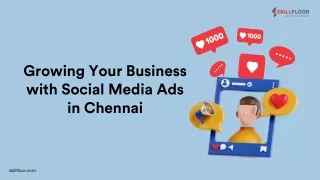 Growing Your Business with Social Media Ads in Chennai | Skillfloor