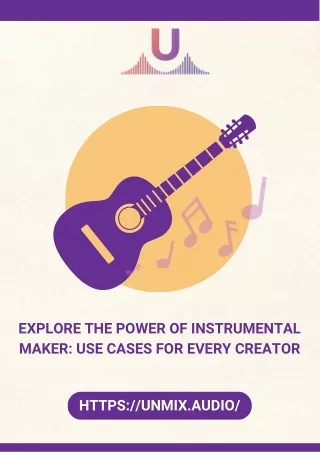 Explore the Power of Instrumental Maker Use Cases for Every Creator