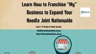 Learn How to Franchise “My” Business to Expand Your Noodle Joint Nationwide