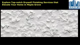 Explore Top-notch Drywall Finishing Services that Elevate Your Home in Maple Grove