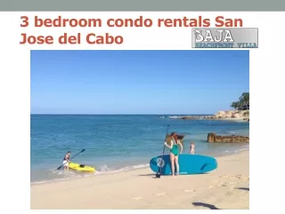 3 bedroom condo rentals San Jose del Cabo