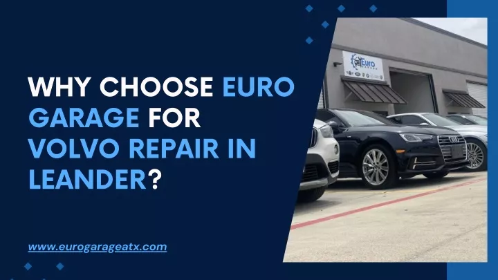 why choose euro garage for volvo repair in leander