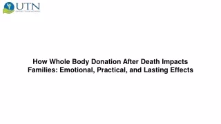 How Whole Body Donation After Death Impacts Families Emotional, Practical, and Lasting Effects