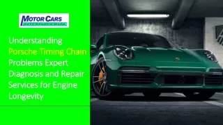 Understanding Porsche Timing Chain Problems Expert Diagnosis and Repair Services for Engine Longevity