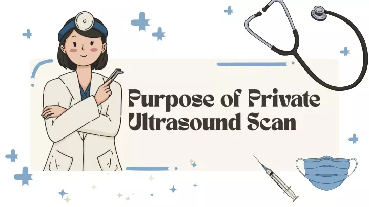 purpose of private ultrasound scan