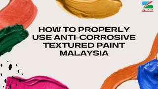 How to Properly Use Anti-Corrosive textured paint malaysia