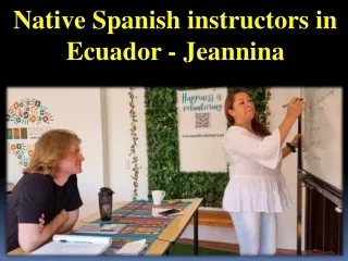 Native Spanish instructors in Ecuador - Jeannina