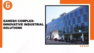 Ganesh Complex- Innovative Industrial Solutions