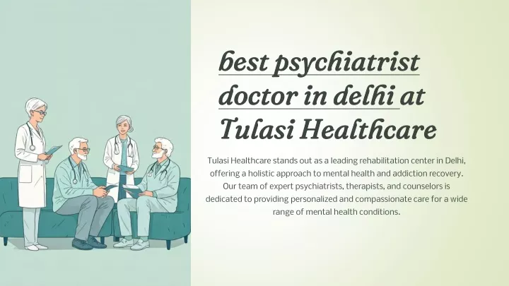 best psychiatrist doctor in delhi at tulasi