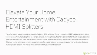 Elevate Your Home Entertainment with Cadyce HDMI Splitters