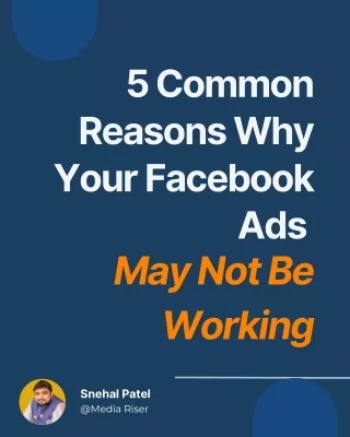 5 Common Reasons Why Your Facebook Ads May Not Be Working