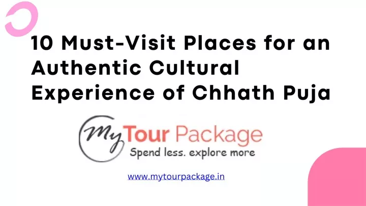 10 must visit places for an authentic cultural