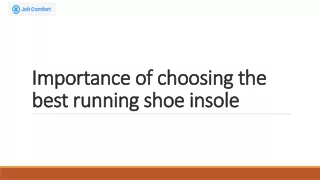 Importance of choosing the best running shoe insole