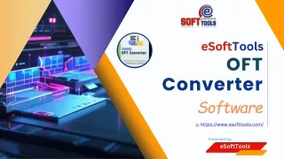 Best eSoftTools OFT Converter Software