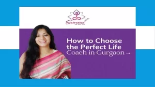 How to choose Perfect life coach in Gurgaon
