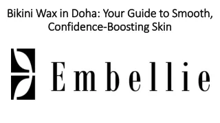 bikini wax in doha your guide to smooth confidence boosting skin