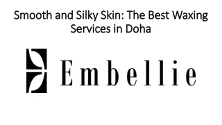 Smooth and Silky Skin: The Best Waxing Services in Doha